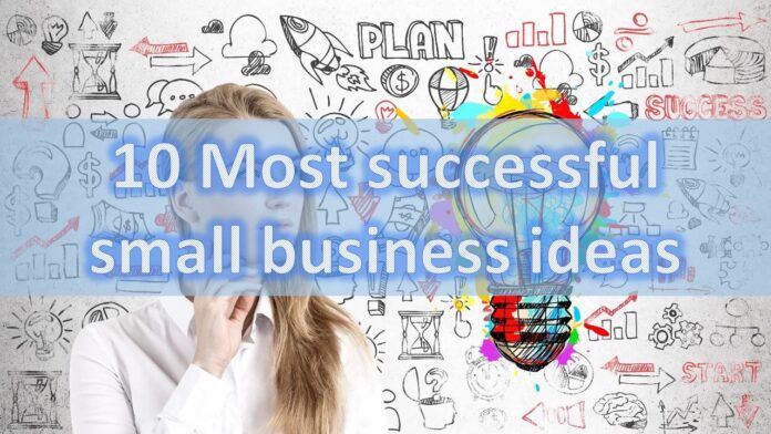 most successful small business ideas